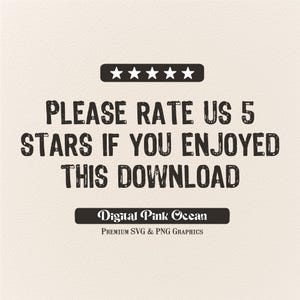K&ouml;nnte beinhalten: Eine schwarz-wei&szlig;e Grafik mit dem Text "PLEASE RATE US 5 STARS IF YOU ENJOYED THIS DOWNLOAD" und dem Text "Digital Pink Ocean PREMIUM SVG & PNG GRAPHICS".