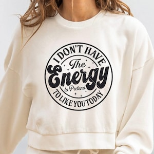 No tengo energía para fingir que me gustas hoy SVG PNG DXF, svg sarcástico, svg divertido, svg atrevido, svg motivacional, Cricut, Silhouett