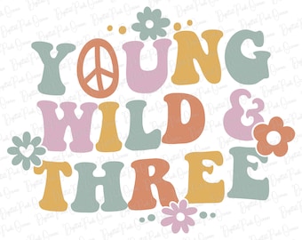 Young Wild and Three Groovy 3rd Birthday SVG PNG (Digital Download)