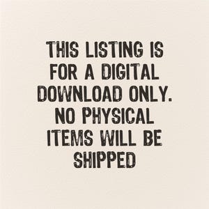 K&ouml;nnte beinhalten: Text auf wei&szlig;em Hintergrund, der lautet: "THIS LISTING IS FOR A DIGITAL DOWNLOAD ONLY. NO PHYSICAL ITEMS WILL BE SHIPPED."