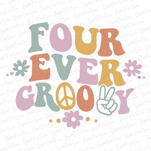 Four ever groovy SVG PNG, Groovy 4th birthday svg, trendy birthday svg,  Groovy birthday png, Groovy birthday girl svg, Boho birthday svg