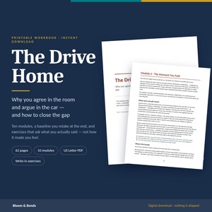 May include: A printable workbook titled The Drive Home, featuring ten modules, 62 pages, and write-in exercises in US Letter PDF format. The cover is dark blue with white text, and the interior pages show Module 2, The Moment You Fold, in black text.