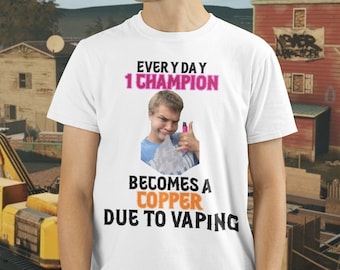 Jynxzi Funny Vaping Champion To Copper T-Shirt Premium Cotton Tee