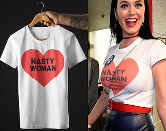 Nasty Woman As Worn By Katy Perry T-Shirt Singer, Fashion Designer, Television Personality Tee