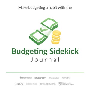 May include: Green and yellow illustration of a stack of money and a check mark, with the text "Budgeting Sidekick Journal" below. The image is surrounded by a white background with the text "Make budgeting a habit with the" at the top and a list of publications at the bottom.