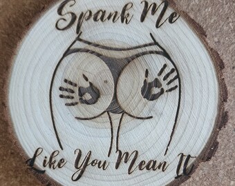 Spank Me Wood Coaster