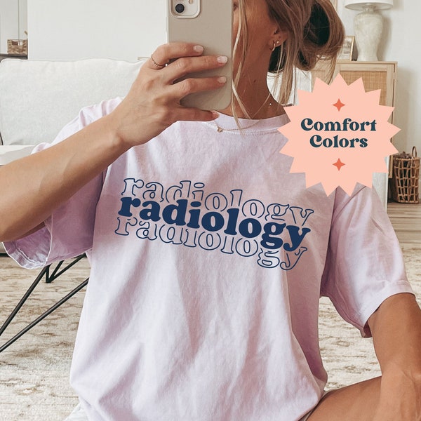 Radiology Comfort Colors Sweatshirt, T Shirt, or Long Sleeve Shirt, Radiologist Tee, Present for Ultrasound, Custom Work Gift for GF