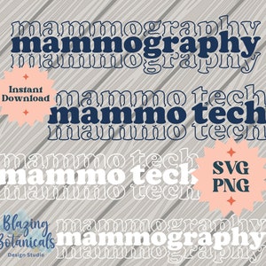 May include: Digital design featuring the words "mammography" and "mammo tech" in navy blue and white, with "Instant Download" and "SVG PNG" badges. The design is set against a light gray wood grain background.