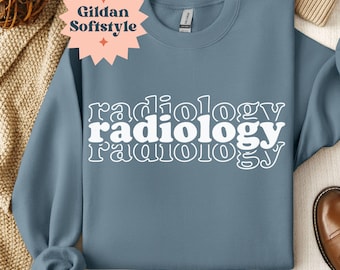 Radiology Sweatshirt or Shirt with Stacked Font, Radiologic Graphic Tee, Group Shirt for X-Ray, Ultrasound, MRI, CT, Mammography