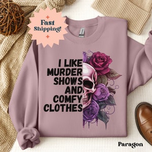 Murder Show and Comfy Clothes Sweatshirt, True Crime Shirt, Forensic Science Pathology Shirt