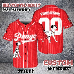 May include: Red baseball jersey with white pinstripes, featuring the name "Pongo" and a Dalmatian illustration. The back displays a large white number and space for a name. Text at the top reads "KID/YOUTH/ADULT BASEBALL JERSEY".