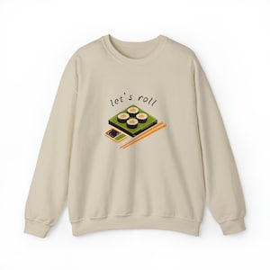 Let&#39;s Roll Sushi Unisex Crewneck Sweatshirt