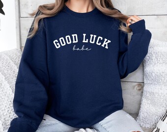 Good Luck Babe Unisex Crewneck Sweatshirt