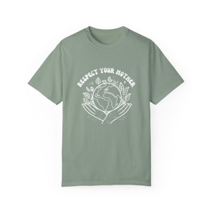 Respect Your Mother Earth Day Unisex T-shirt