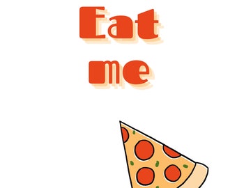 Eat me Wall Art Print, Eat me print, colourful wall art, home decor, pizza art,  Digital download, Print your own, kitchen wall art