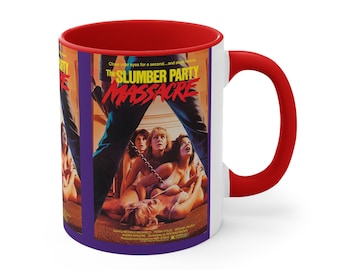 May include: White ceramic coffee mug with a red interior and a wrap-around image of the movie poster for "The Slumber Party Massacre". The poster features a dark-haired woman with a terrified expression, a blonde woman with a chain around her neck, and a man's leg in the background.