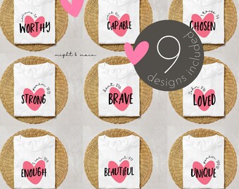 May include: Nine designs featuring pink hearts with inspirational words and bible verses. The words include "Worthy", "Capable", "Chosen", "Strong", "Brave", "Loved", "Enough", "Beautiful", and "Unique".