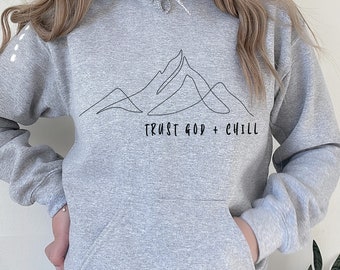 Trust God and Chill Hoodie, Christian Unisex Sweatshirt
