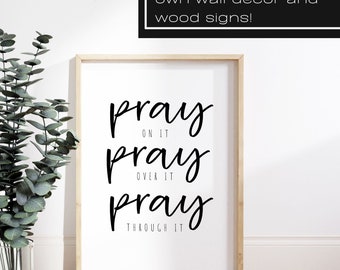 Pray on it, Pray through it, Pray over it SVG, Bible Verse Svg, Scripture Svg, Jesus Svg, Christian Quote Svg, Religious Svg, Christian Svg