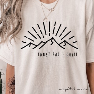 Trust God & Chill, Christian Shirt, faith apparel, god Shirt, inspirational shirt, church shirt, religious t shirt, christian affirmation