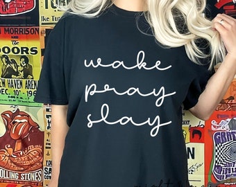 Wake Pray Slay Christian Shirt, Comfort Colors Tee