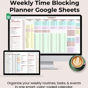 May include: A digital planner displayed on a computer monitor and a laptop. The screen shows a colour-coded weekly calendar with the text "Weekly Time Blocking Planner Google Sheets." The image also includes a cup of coffee.