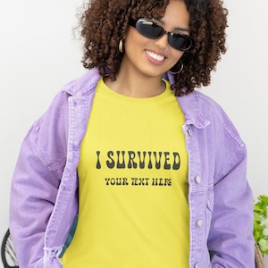 I Survived Custom Tshirt, I Survived Tshirt, Custom Tshirt, Graduation Tshirt, School Tshirt, Family Tshirt, Travel Tshirt, Law Tshirt,