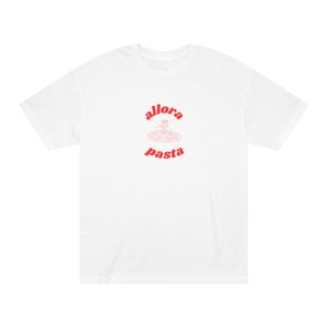 Allora Pasta Klasse T-Shirt