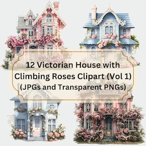 Zestaw Vintage Victorian House Climbing Rose Clipart 12 Akwarela JPG i Przezroczysta Grafika PNG Pobierz Dziennik Country Junk Scrapbook