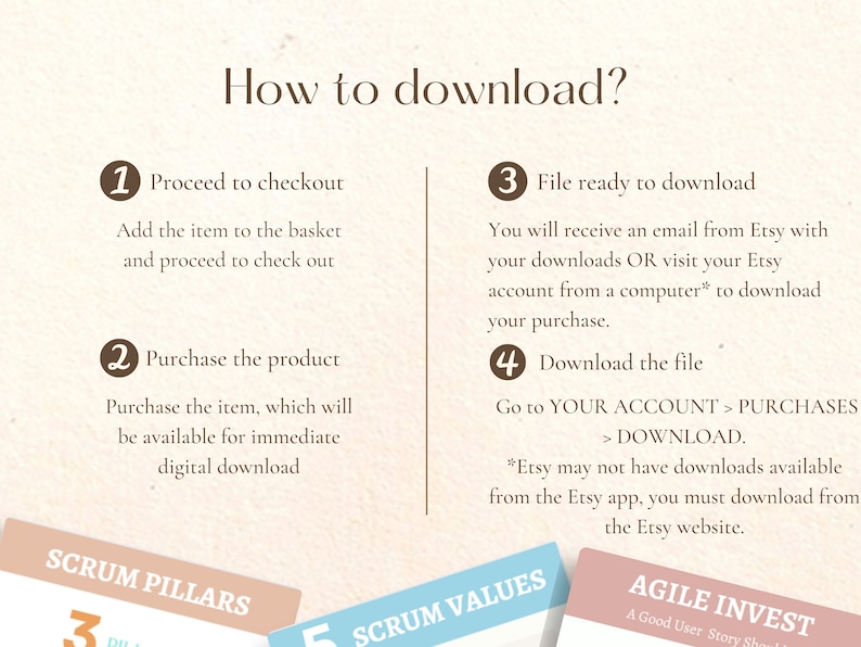 May include: A digital download guide with four steps: proceed to checkout, purchase the product, file ready to download, and download the file. The guide includes text about how to download digital products from Etsy. The guide also includes the text "SCRUM PILLARS", "SCRUM VALUES", and "AGILE INVEST".