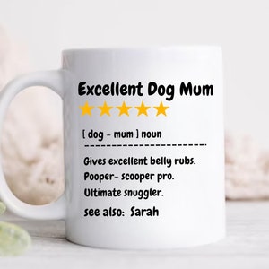 Excellent Dog Mum Mug - Gift from dog to mum - Funny Dog Mum Gift - Birthday gift - Nanny gifts from dog - Funny dog mom mug