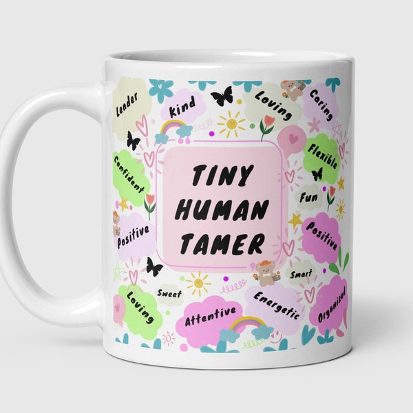 Tiny tamer mug teacher appreciation gift-Nursery assistant gift-Childminder gifts-Early years educator-Unique gifts-Funny mum gifts-dad gift