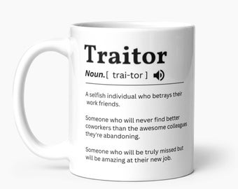 Funny traitor mug-Double sided personalised leaving mug-Leaving gift work colleague- leaving gift-leaving present-leavings gifts for friends