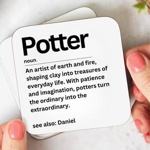 May include: White square coaster with rounded corners. The word "Potter" is printed in large, bold, black letters at the top. Below, the definition of "Potter" is printed in black text. The text includes the phrase "see also: Daniel."