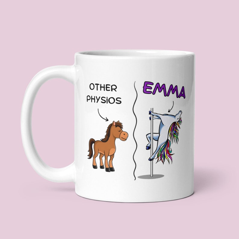 Other physios vs you . The mug comes personalised and shows a horse on one side of the mug and a unicorn on the other side of the mug. It is a funny mug for a physiotherapist. The mug is double sided and this picture showcases the 11oz white mug.