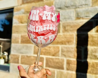 In My Thirties Era Wine Glass | 30th Birthday Gift for Her
