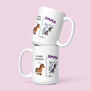 Other physios vs you . The mug comes personalised and shows a horse on one side of the mug and a unicorn on the other side of the mug. It is a funny mug for a physiotherapist. The mug is double sided and this picture showcases the 15oz white mug.