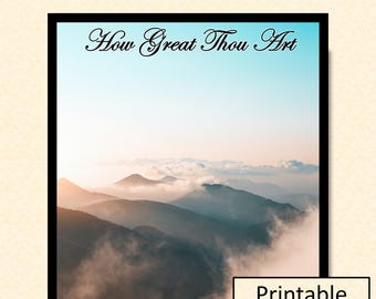 How Great Thou Art Mountain Tops Wall Art. An affordable and gorgeous reminder of how mighty our God is. Printable Digital Download.