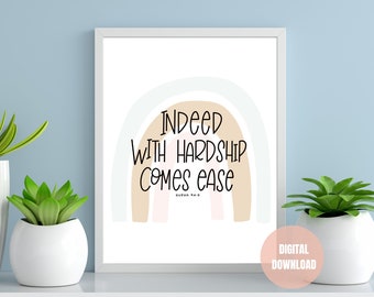 Indeed with Hardship comes ease Quran verse Islamic wall art Digital print for the modern Muslim home decor Printable Positive affirmation