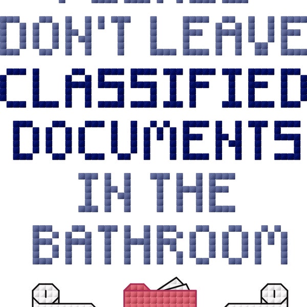 S'il vous plaît, ne laissez pas de documents classifiés dans la salle de bain - Modèle de signe de point de croix