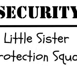 Big brother little sister protection squad security PNG  File sublimation funny shirt kids toddler boy