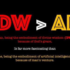 DW &gt; AI POSTER (18 &quot;x 24&quot; orizzontale): la saggezza divina è maggiore dell&#39;intelligenza artificiale. Questo è un messaggio che vale la pena diffondere.