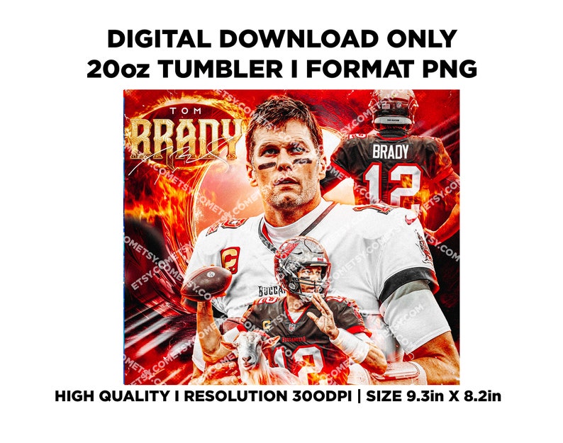 May include: A digital download of a 20oz tumbler design featuring Tom Brady in a red and black Buccaneers jersey. The design is in a high-resolution 300 DPI PNG format and measures 9.3 inches by 8.2 inches.