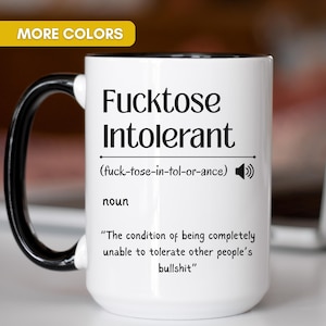 ceramic mug with red interior, bold black text that defines “Fucktose Intolerant” as someone unable to tolerate other people’s bullshit, ideal for sarcastic gift