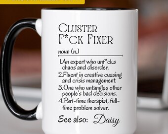 Personalized Cluster F*ck Fixer Mug, Funny Coworker Gift, Office Gag Coffee Cup, Work Bestie Appreciation, Custom Boss or Employee Present