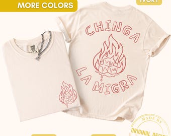 Comfort Colors Chinga La Migra Shirt, Anti Deportation Top,  Abolish ICE Tee, Pro Immigration Graphic Tee, Human Rights Political Protest