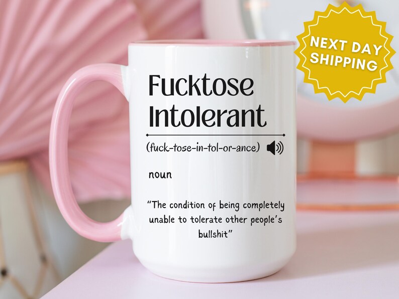ceramic mug with red interior, bold black text that defines “Fucktose Intolerant” as someone unable to tolerate other people’s bullshit, ideal for sarcastic gift