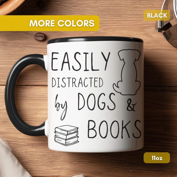 Easily Distracted By Dogs And Books Mug, Funny Dog Mom Gift, Book Lover Coffee Cup, Cozy Reader Mug, Pet Owner Bookish Ceramic Cup