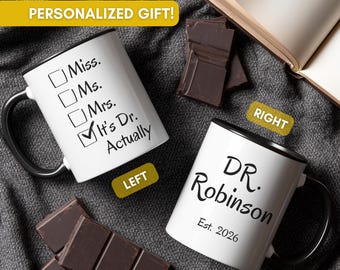 Its Dr Actually Mug Personalized, Funny PhD Graduation Gift For Her, Custom Doctorate Coffee Cup, New Doctor Gift, Med School Grad Mug