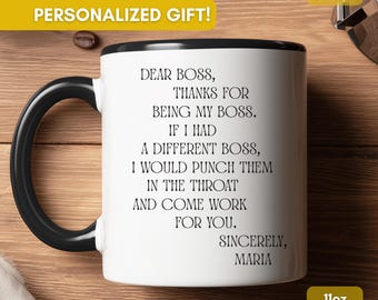 Funny Dear Boss Mug, Personalized Gift For Boss, Custom Name Office Humor Cup, Work Bestie Supervisor Gift, Sarcastic Coworker Present